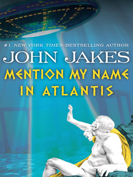 Title details for Mention My Name in Atlantis by John Jakes - Available